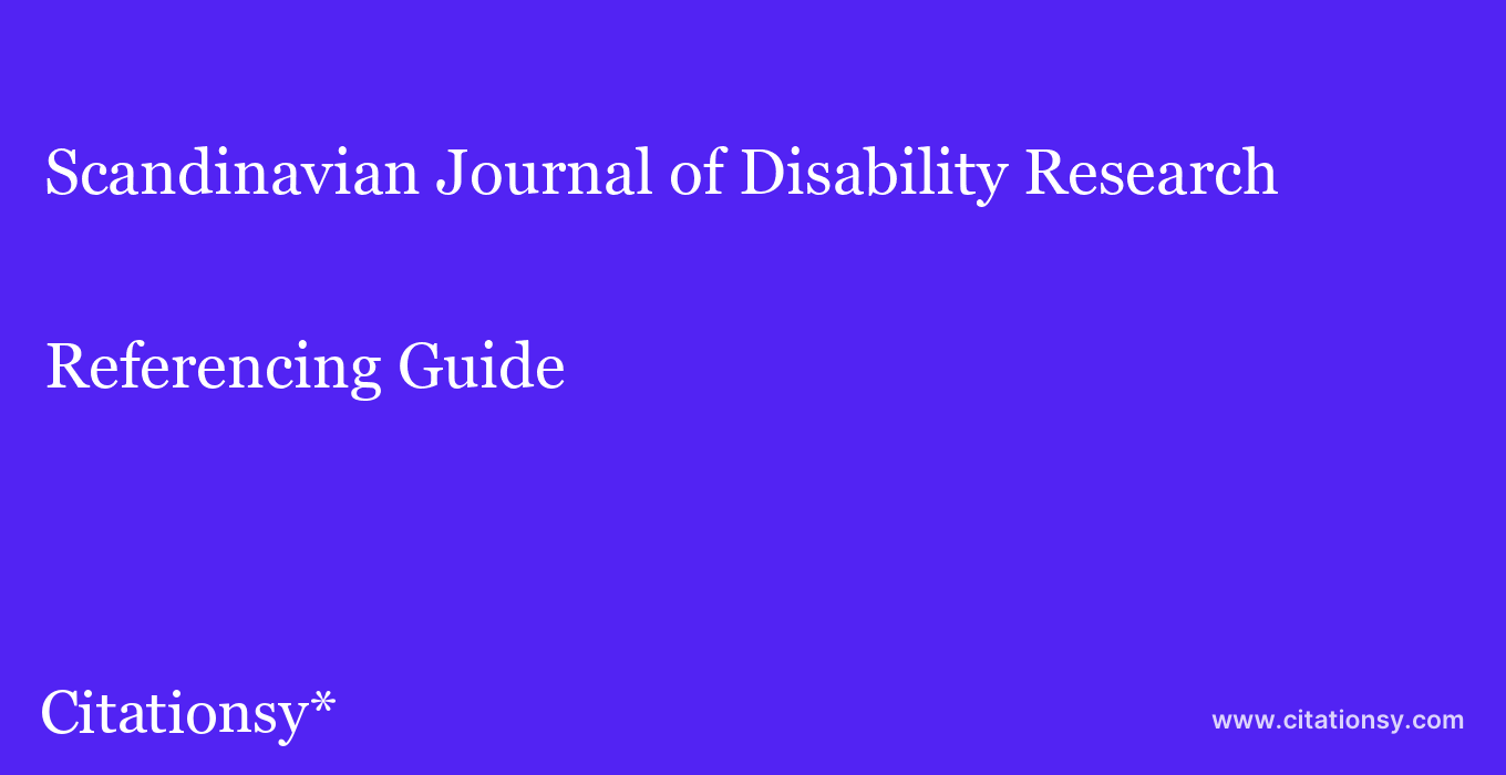 cite Scandinavian Journal of Disability Research  — Referencing Guide